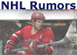 NHL Trade Rumors - Daily NHL Trade Rumors - Individual NHL Team and Player Rumors and News